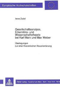 Book Cover for Gesellschaftsanalyse, Erkenntnis- Und Wissenschaftstheorie Bei Karl Marx Und Max Weber by Irene Zodel