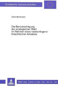 Book Cover for Die Berucksichtigung Der Strategischen Wahl Im Rahmen Eines Neokontingenztheoretischen Ansatzes by Ulrich Breilmann