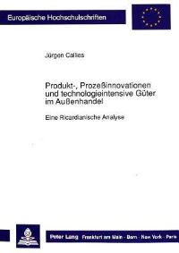 Book Cover for Produkt-, Prozeßinnovationen Und Technologieintensive Guter Im Außenhandel by Jürgen Callies