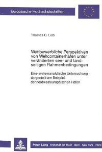 Book Cover for Wettbewerbliche Perspektiven Von Weltcontainerhafen Unter Veranderten See- Und Landseitigen Rahmenbedingungen by Thomas C Lieb