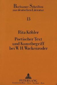 Book Cover for Poetischer Text Und Kunstbegriff Bei W.H. Wackenroder by Rita Köhler