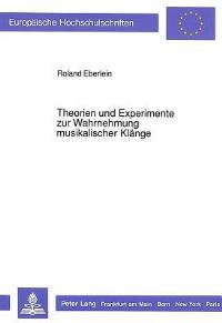 Book Cover for Theorien Und Experimente Zur Wahrnehmung Musikalischer Klange by Roland Eberlein