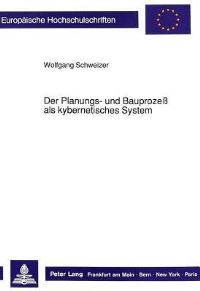 Book Cover for Der Planungs- Und Bauprozeß Als Kybernetisches System by Wolfgang Schweizer