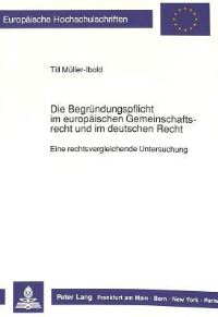 Book Cover for Die Begrundungspflicht Im Europaischen Gemeinschaftsrecht Und Im Deutschen Recht by Till MüllerIbold