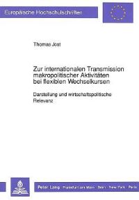Book Cover for Zur Internationalen Transmission Makropolitischer Aktivitaten Bei Flexiblen Wechselkursen by Thomas Jost