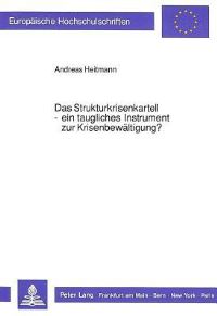 Book Cover for Das Strukturkrisenkartell - Ein Taugliches Instrument Zur Krisenbewaltigung? by Andreas Heitmann