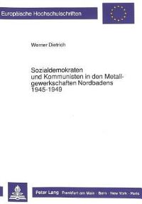 Book Cover for Sozialdemokraten Und Kommunisten in Den Metallgewerkschaften Nordbadens 1945-1949 by Werner Dietrich