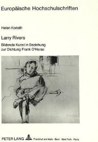 Book Cover for Larry Rivers by Helen Koriath