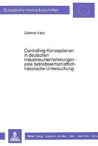 Book Cover for Controlling-Konzeptionen in Deutschen Industrieunternehmungen - Eine Betriebswirtschaftlich-Historische Untersuchung by Dietmar Vahs