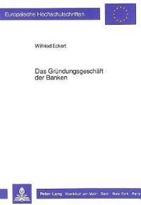 Book Cover for Das Grundungsgeschaft Der Banken by Wilfried Eckert