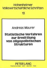 Book Cover for Statistische Verfahren Zur Ermittlung Von Oligopolistischen Strukturen by Andreas Maurer