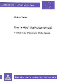 Book Cover for Eine 'Andere' Musikwissenschaft? by Michael Weber