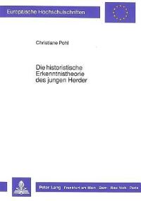 Book Cover for Die Historistische Erkenntnistheorie Des Jungen Herder by Christiane Pohl