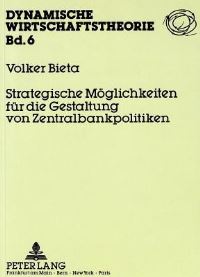 Book Cover for Strategische Moglichkeiten Fur Die Gestaltung Von Zentralbankpolitiken by Volker Bieta