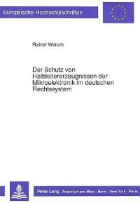 Book Cover for Der Schutz Von Halbleitererzeugnissen Der Mikroelektronik Im Deutschen Rechtssystem by Rainer Werum