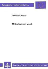 Book Cover for Motivation Und Moral by Christian R Steppi