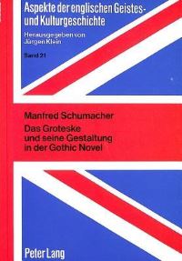 Book Cover for Das Groteske Und Seine Gestaltung in Der Gothic Novel by Manfred Schumacher