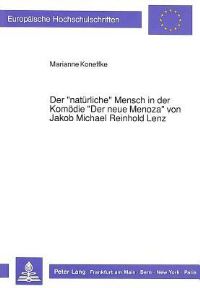 Book Cover for Der «Naturliche>> Mensch in Der Komodie «Der Neue Menoza>> Von Jakob Michael Reinhold Lenz by Marianne Koneffke