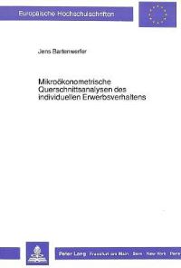 Book Cover for Mikrookonometrische Querschnittsanalysen Des Individuellen Erwerbsverhaltens by Jens Bartenwerfer