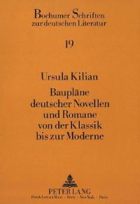 Book Cover for Bauplane Deutscher Novellen Und Romane Von Der Klassik Bis Zur Moderne by Ursula Kilian