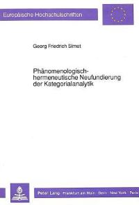 Book Cover for Phanomenologisch-Hermeneutische Neufundierung Der Kategorialanalytik by Georg Friedrich Simet