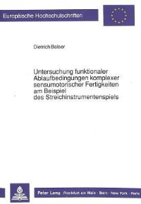 Book Cover for Untersuchung Funktionaler Ablaufbedingungen Komplexer Sensumotorischer Fertigkeiten Am Beispiel Des Streichinstrumentenspiels by Dietrich Balser