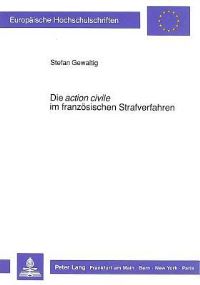 Book Cover for Die Action Civile Im Franzosischen Strafverfahren by Stefan Gewaltig