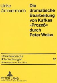 Book Cover for Die Dramatische Bearbeitung Von Kafkas «Prozeß>> Durch Peter Weiss by Ulrike Zimmermann