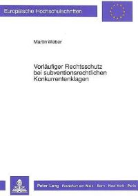 Book Cover for Vorlaufiger Rechtsschutz Bei Subventionsrechtlichen Konkurrentenklagen by Martin Weber