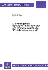 Book Cover for Die Paralogismen Der Seelenlehre in Der Ersten Und Der Zweiten Auflage Der «Kritik Der Reinen Vernunft>> by InSook Choi