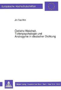 Book Cover for Ostliche Weisheit, Tiefenpsychologie Und Androgynie in Deutscher Dichtung by JinTae Ahn