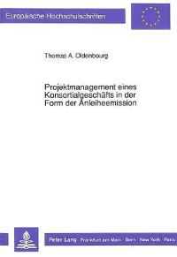 Book Cover for Projektmanagement Eines Konsortialgeschafts in Der Form Der Anleiheemission by Thomas A Oldenbourg