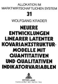 Book Cover for Neuere Entwicklungen Linearer Latenter Kovarianzstrukturmodelle Mit Quantitativen Und Qualitativen Indikatorvariablen by Wolfgang Krader