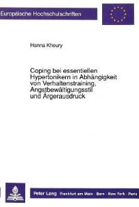 Book Cover for Coping Bei Essentiellen Hypertonikern in Abhangigkeit Von Verhaltenstraining, Angstbewaltigungsstil Und Argerausdruck by Hanna Khoury