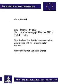 Book Cover for Die «Zweite>> Phase Der Entspannungspolitik Der SPD 1983 - 1989 by Klaus Moseleit