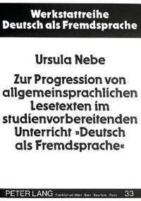 Book Cover for Zur Progression Von Allgemeinsprachlichen Lesetexten Im Studienvorbereitenden Unterricht «Deutsch Als Fremdsprache>> by Ursula Nebe