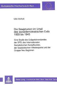 Book Cover for Die Sowjetunion Im Urteil Des Sozialdemokratischen Exils 1933 Bis 1945 by Udo Vorholt