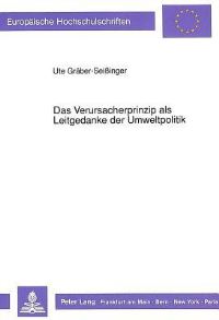 Book Cover for Das Verursacherprinzip Als Leitgedanke Der Umweltpolitik by Ute Gräber-Seißinger