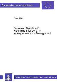 Book Cover for Schwache Signale Und Kunstliche Intelligenz Im Strategischen Issue Management by Franz Liebl