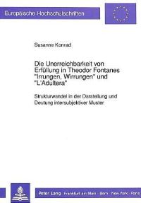 Book Cover for Die Unerreichbarkeit Von Erfullung in Theodor Fontanes «Irrungen, Wirrungen>> Und «L'Adultera>> by Susanne Konrad