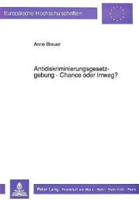 Book Cover for Antidiskriminierungsgesetzgebung - Chance Oder Irrweg? by Anne Breuer
