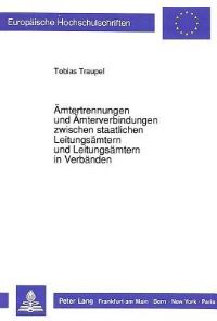 Book Cover for Amtertrennungen Und Amterverbindungen Zwischen Staatlichen Leitungsamtern Und Leitungsamtern in Verbanden by Tobias Traupel