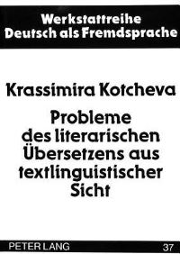 Book Cover for Probleme Des Literarischen Ubersetzens Aus Textlinguistischer Sicht by Krassimira Kotcheva