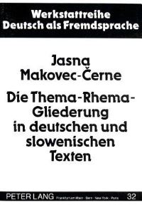 Book Cover for Die Thema-Rhema-Gliederung in Deutschen Und Slowenischen Texten by Jasna MakovecCerne