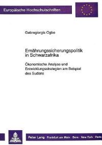 Book Cover for Ernahrungssicherungspolitik in Schwarzafrika by Gebregiorgis Ogbe