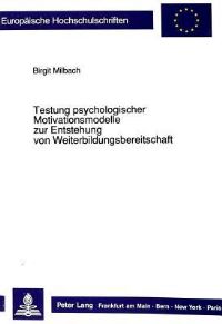 Book Cover for Testung Psychologischer Motivationsmodelle Zur Entstehung Von Weiterbildungsbereitschaft by Birgit Milbach