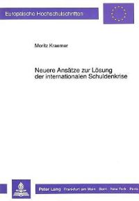Book Cover for Neuere Ansatze Zur Losung Der Internationalen Schuldenkrise by Moritz Kraemer