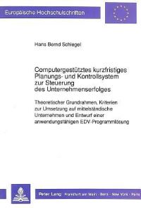 Book Cover for Computergestutztes Kurzfristiges Planungs- Und Kontrollsystem Zur Steuerung Des Unternehmenserfolges by Hans Bernd Schlegel
