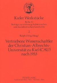 Book Cover for Vertriebene Wissenschaftler Der Christian-Albrechts-Universitat Zu Kiel (CAU) Nach 1933 by Ralph Uhlig