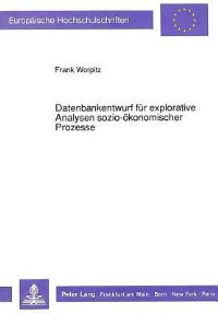 Book Cover for Datenbankentwurf Fur Explorative Analysen Sozio-Okonomischer Prozesse by Frank Worpitz